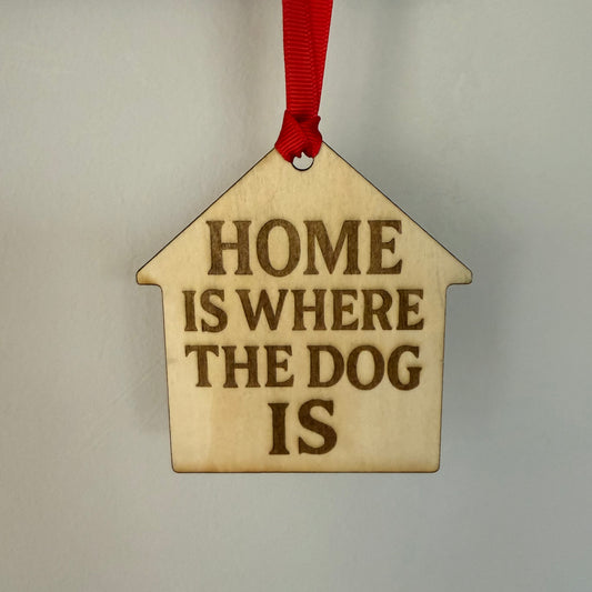 Home Is Where The Dog Is Decoration